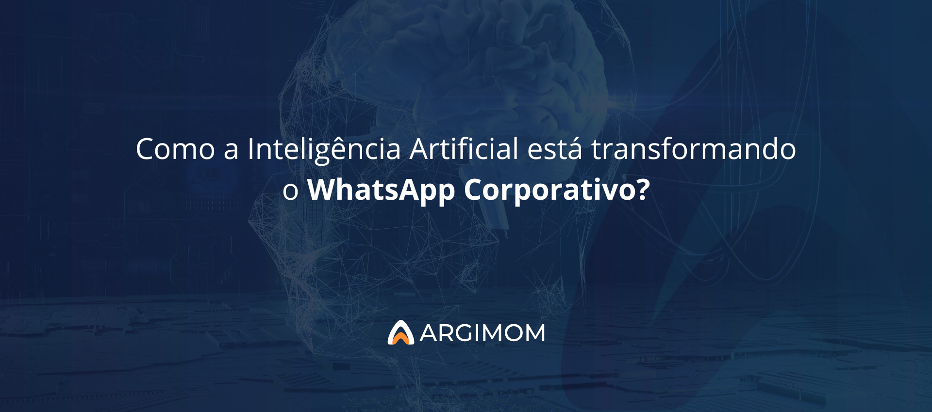 Como a Inteligência Artificial está transformando o WhatsApp Corporativo?