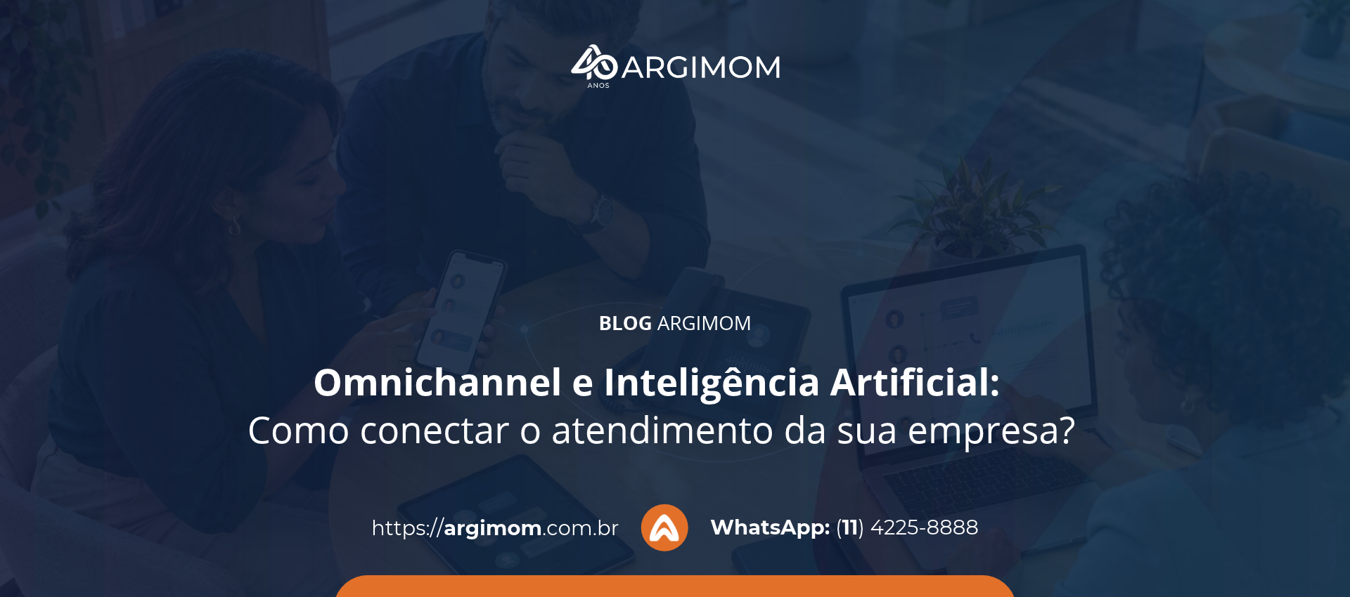 Blog - Argimom-Omnichannel-IA-Atendimento